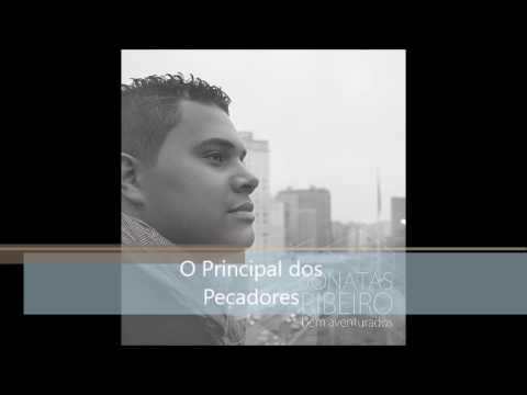 O Principal Dos Pecadores - Jonatas Ribeiro