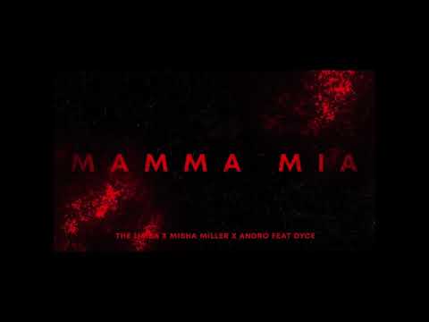 The Limba x Misha Miller x Andro feat. Dyce - Mamma Mia (Dj San Remix)