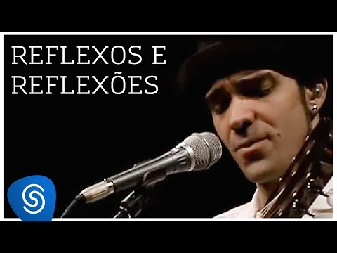 Reflexos e Reflexões - Paulinho Moska
