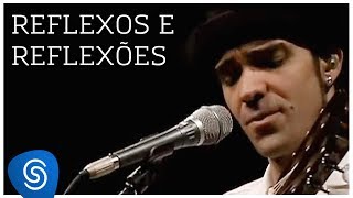 Reflexos E Reflexões Lyrics English Translation