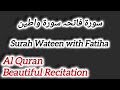 | Surah  Al Fateh & Surah Wateen | Beautiful Recitation in Salah | سورۃ واطین سورۃ فاتحہ |