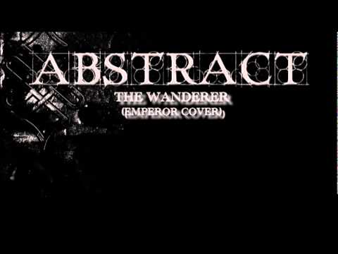 Abstract - The Wanderer (Emperor cover) video thumbnail