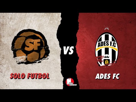 SOLO FUTBOL VS ADES FC