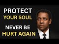 Protect Your Soul Why Nobody Can Break You Again Denzel Washington Speech