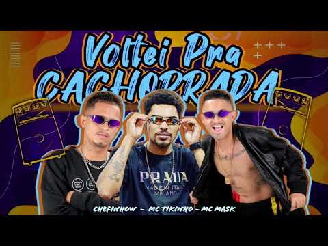 VOLTEI PRA CACHORRADA - CHEFINHOW MC MASK FEAT. Mc TIKINHO DZL #bregafunk #bregafunk #viral #tiktok