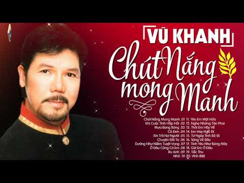 Tiếng Hát VŨ KHANH - Chút Nắng Mong Manh | Nhạc Hải Ngoại Làm Nên Sự Nghiệp Của Ca Sĩ Vũ Khanh