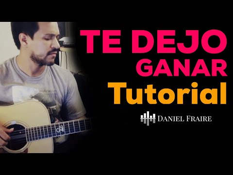 Te Dejo Ganar (Tutorial) - Daniel Fraire