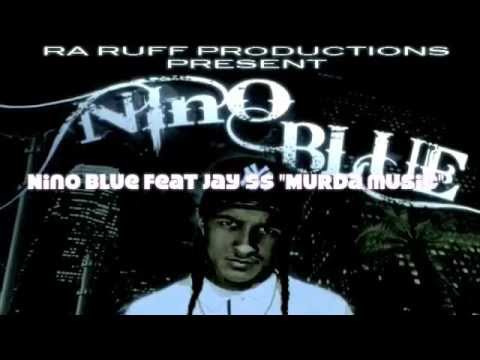 Nino Blue - Murda Music (Feat Jay $$) Prod.Big Roc From Ra-Ruff Productions