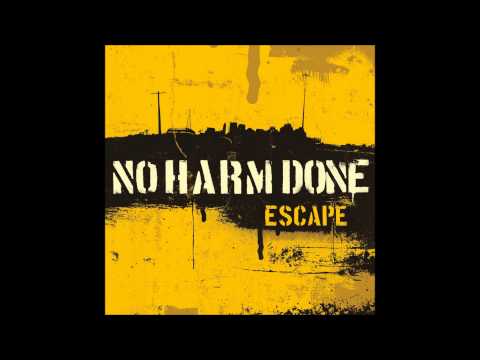 No Harm Done - My escape