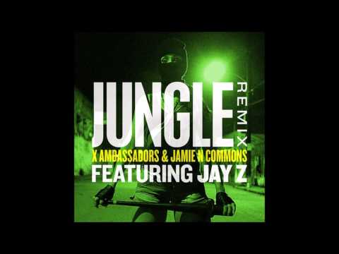 X Ambassadors & Jamie N Commons - Jungle (Remix) (feat. Jay Z)