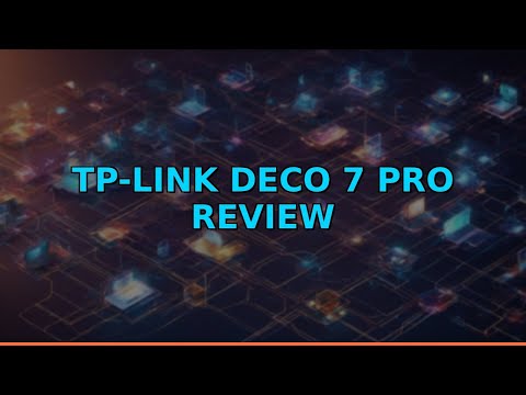 TP-Link Deco 7 Pro Review