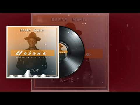 Melana by Berry music (official audio )