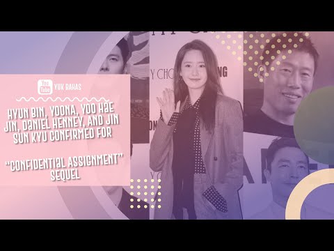 Hyun Bin, YoonA, Yoo Hae Jin, Daniel Henney, And Jin Sun Kyu Confirmed For “Confidential Assignment”