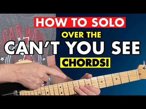 How To Solo Over the Can't You See Chords on Guitar!