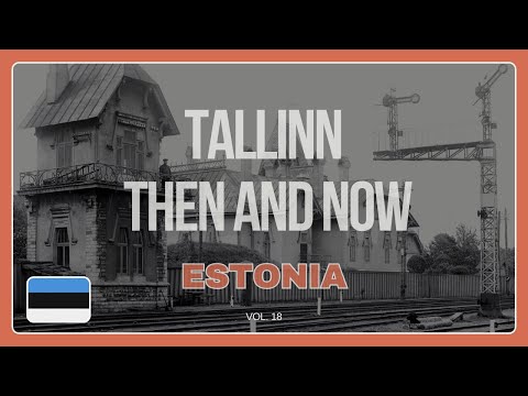Tallinn, Estonia Then and Now 2025. Vol. 18 🇪🇪