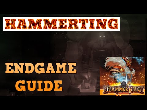 HAMMERTING ENDGAME GUIDE