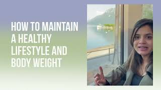How to maintain A Healthy Lifestyle and Body Weight