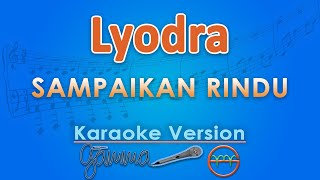 Download lagu Lyodra - Sampaikan Rindu (Karaoke) by GMusic mp3 Download lagu Lyodra - Sampaikan Rindu (Karaoke) by GMusic mp3