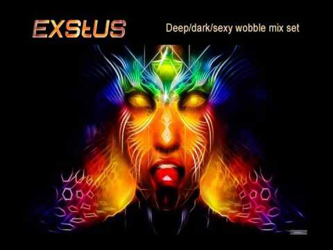 EXSTUS - deep dark sexy wobble trap dub mix set
