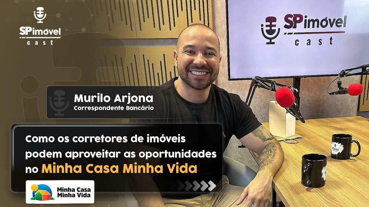 Como os corretores de imóveis podem aproveitar oportunidades no MCMV? | Murilo Arjona | PODCAST #044