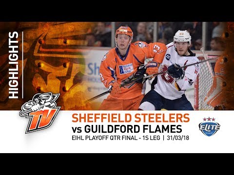 Sheffield Steelers v Guildford Flames - EIHL - 31st March 2018