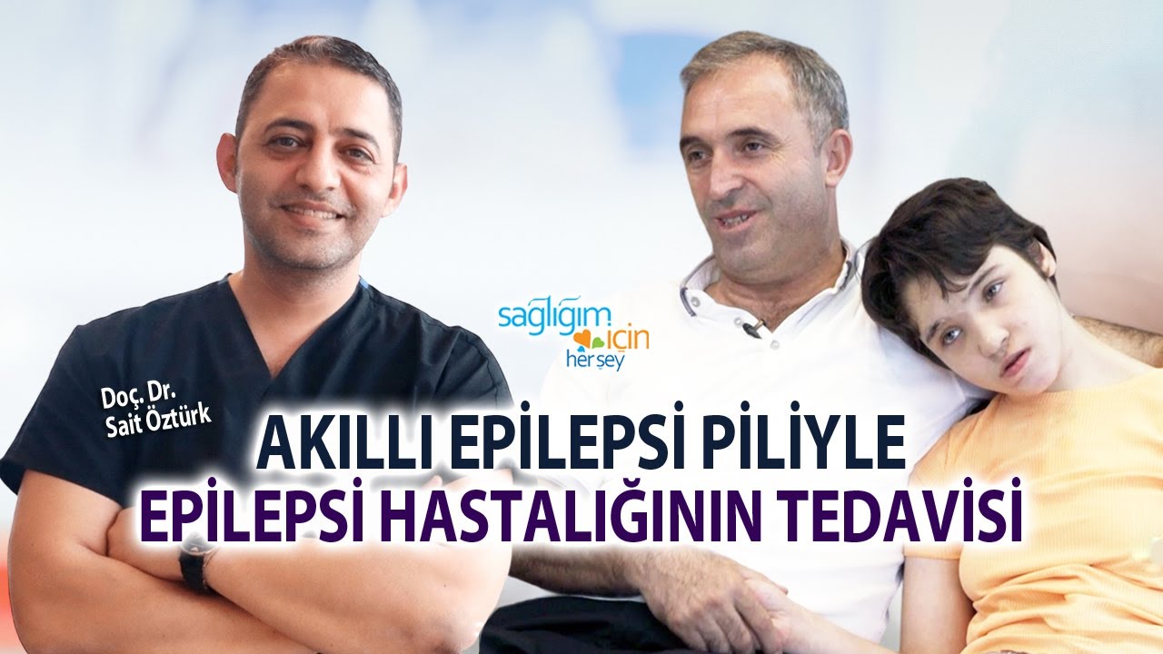 Akıllı Epilepsi Piliyle Epilepsinin Tedavisi
