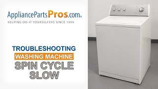 Washing Machine Spin Cycle Slow — Top 4 Problems and Fixes for Top-Loading and Side-Loading Washers