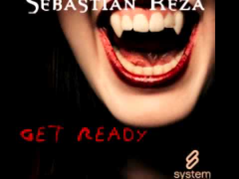 Sebastian Reza 'Get Ready' (Original Mix)