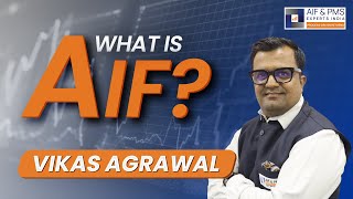 AIF Deep Dive: How It Works & What Investors Need to Know | Vikas Agrawal | AIF & PMS Experts India