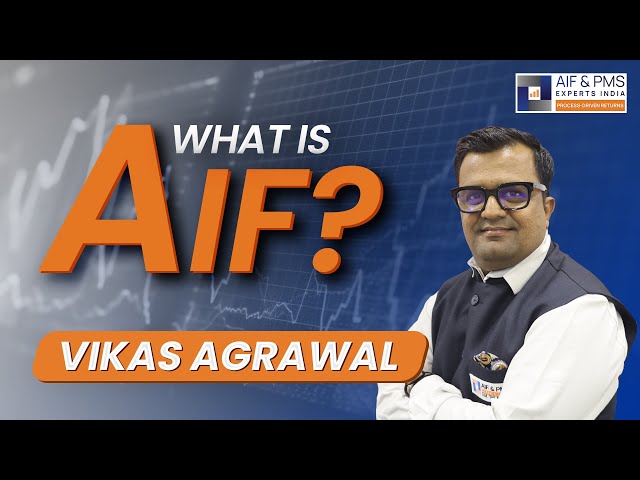 AIF Deep Dive: How It Works & What Investors Need to Know | Vikas Agrawal | AIF & PMS Experts India