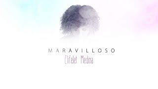 Elifelet Medina - Maravilloso (Video Lyric Oficial) / Talento Regional Falconiano.