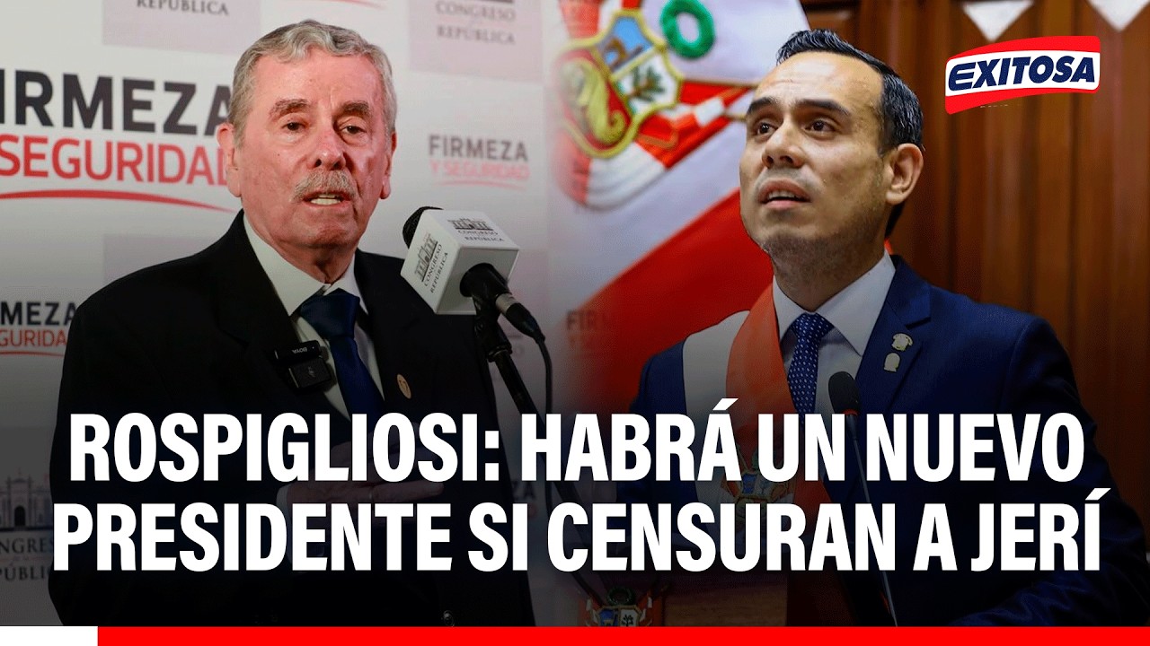 🔴🔵 Rospigliosi asegura que elegirán un nuevo presidente del Congreso si censuran a José Jerí