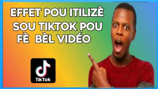 🟢 m'en ki effect pou itilizè pou fè bèl vidéo sou Tiktok