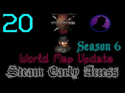 Let's Play Battle Brothers - EA - S6 - Ep. 20 - Mistakes Were Made!