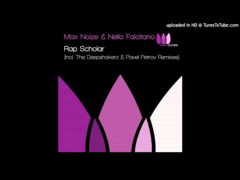 Max Noize, Nello Falcitano - Rap Scholar (The Deepshakerz Remix)