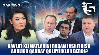 Davlat xizmatlarini raqamlashtirish aholiga qanday qulayliklar berdi? | "GAPIRING" TOK-SHOUSI