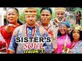 SISTER'S SOUL SEASON 3 -(Trending New Movie)Chizzy Alichi & Uju Okoli 2021 Latest Movie Full HD