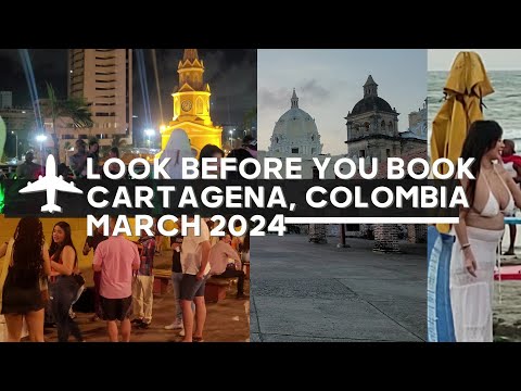 🇨🇴  Look Before You Book - Cartagena, Colombia - March 2024