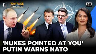Putin Points Nukes at NATO, Calls G7 'Not So Great' at BRICS Summit | Vantage on Firstpost | 4K