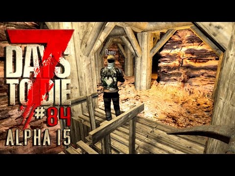 7 DAYS TO DIE Alpha 15 #84 • Die Mine im Canyon - Einfach WOW! • 7D2D Gameplay German Deutsch