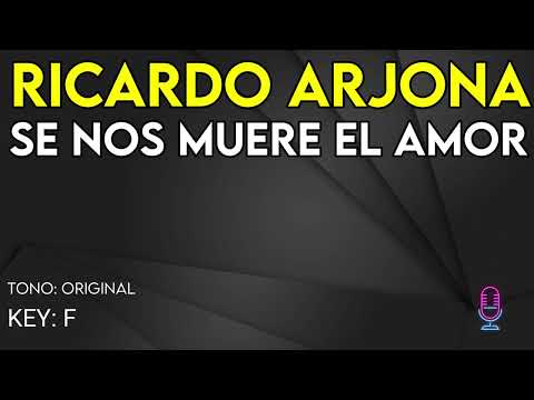 Se Nos Acaba El Amor - Pistas De Ricardo Arjona