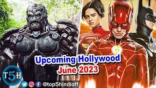 Top 5 Upcoming Hollywood Movies In June 2023 || june में आने वाली हॉलीवुड की 5 बड़ी फिल्मे....