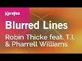 Blurred Lines - Robin Thicke & T.I. & Pharrell Williams | Karaoke Version | KaraFun