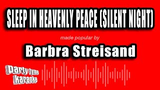 Barbra Streisand - Sleep In Heavenly Peace (Silent Night) (Karaoke Version)