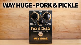 Video thumbnail for Way Huge - Pork & Pickle Bass Overdrive & Fuzz by Bass Stuff