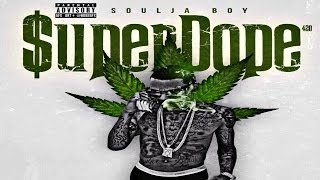Soulja Boy Super Dope (Full Album) [HD]
