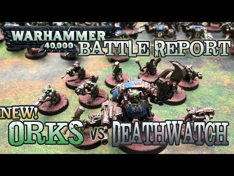 GMG 40k Battle Report - Ep 36 - NEW Orks vs. Deathwatch