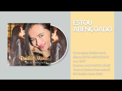 ESTOU ABENÇOADO | RENILDA MARIA