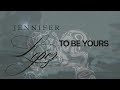 Jennifer Lopez To Be Yours Official Lyric Video
