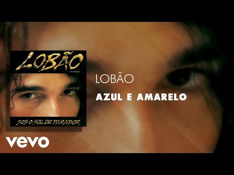 Azul E Amarelo - Lobão